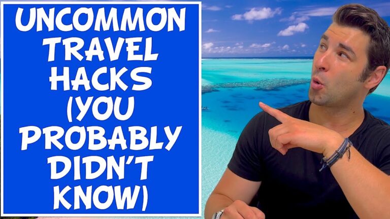 12 Uncommon Travel Hacks (You Probably Didn’t Know)