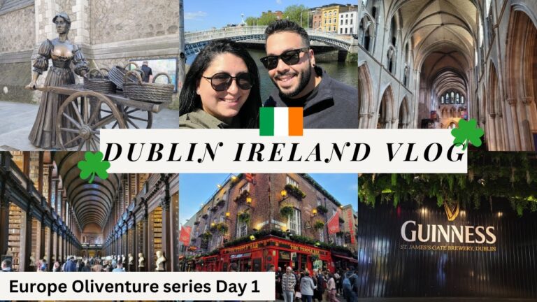 Top 16 things to do in Dublin Ireland(first trip to Dublin) Europe Oliventure series day 1 #4k#vlog