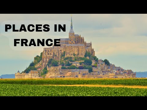 Top 15 Best Places to Visit In France | Travel Video 2023