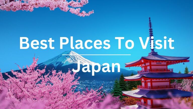 10 Best Places To Visit In Japan