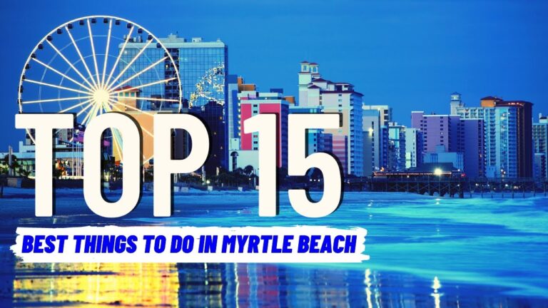 TOP 15 BEST Things To Do in Myrtle Beach (2024) | Travel Guide