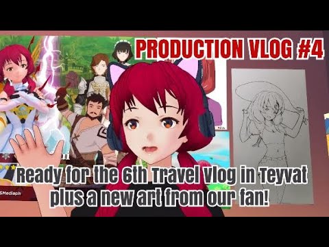 Production Vlog #4 Ready for the 6th Travel Vlog plus a new art from our fan!