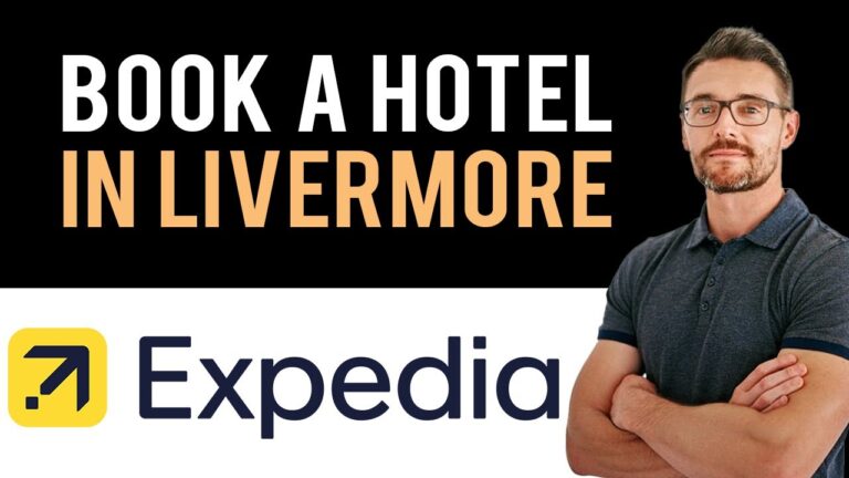 ✅ Expedia: How To Book A Hotel In Livermore, California, USA (Full Guide)