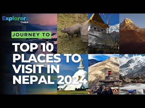 Nepal Travel Guide: Top 10 Places to Visit in Nepal | Global Top 11 Explorers |