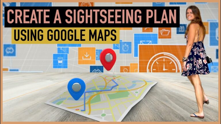 Google Maps Tutorial for Sightseeing Itinerary