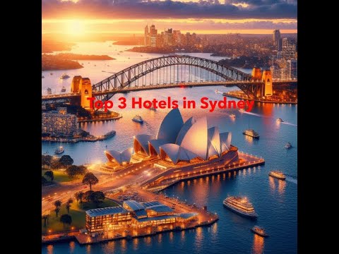 Top 3 Best Hotels in Sydney