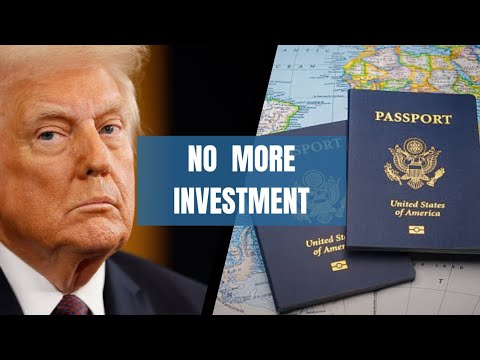 Trump’s Plan to Kill Second Citizenship By Investment: What It Means for You!