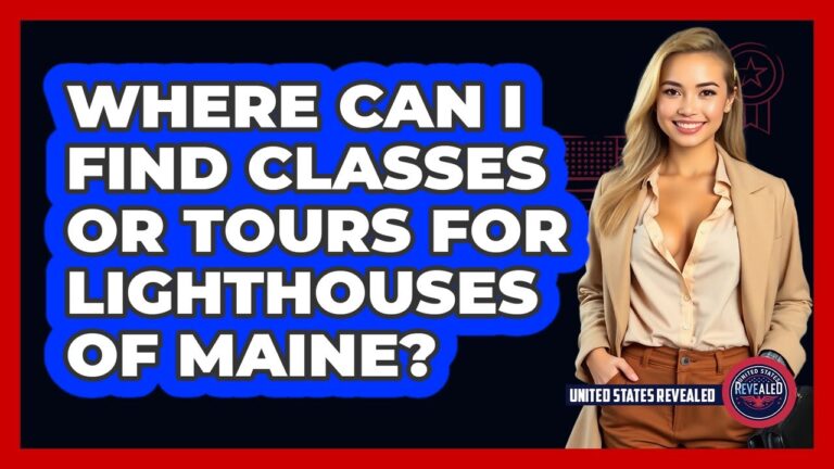 Where Can I Find Classes Or Tours For Lighthouses Of Maine? | United States Revealed