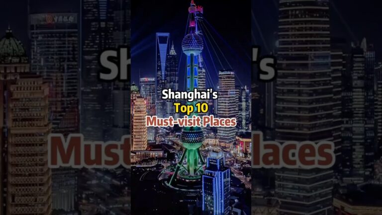 Shanghai’s Top 10 Must Visit Places | Places To Visit In Shanghai, China #travelguide #placestovisit