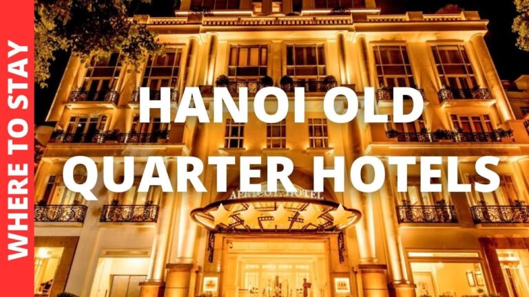 10 BEST Hotels In Hanoi Old Quarter & Where to Stay in Hanoi Old Quarter