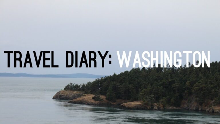 Travel Diary: Washington