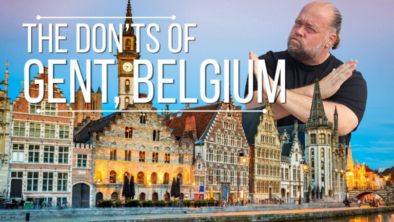 Ghent – The Don’ts of Visiting Gent, Belgium