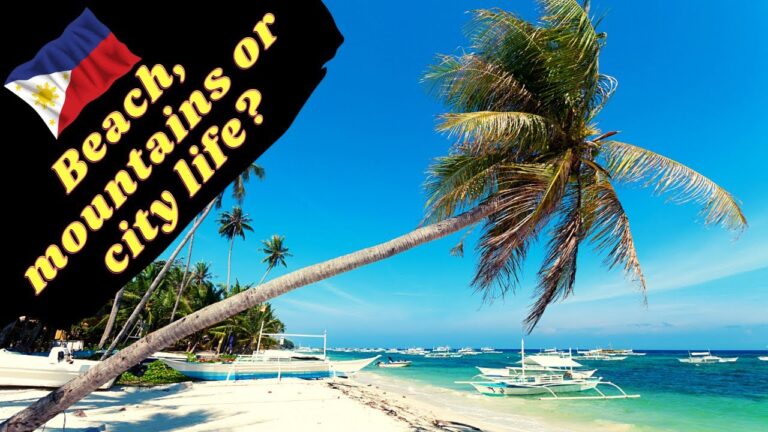 The Philippines – Beach, Mountains, or City Life What is Best?