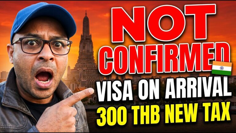 Thailand Visa ON Arrival for Indians: NOT Confirmed Yet + 300 THB New Tourist Tax