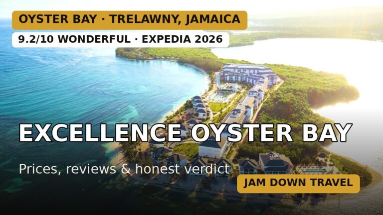 Excellence Oyster Bay Jamaica: Prices, Review & Honest Verdict (2026) | Jam Down Travel