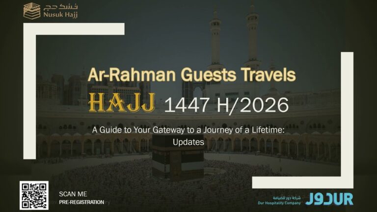 Ultimate Nusuk Hajj 2026 Guide: What’s New at Ar-Rahman Travels – Dur Hospitality Services