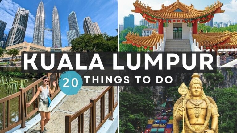 20 Best Things To Do in Kuala Lumpur, Malaysia – Complete KL Travel Guide